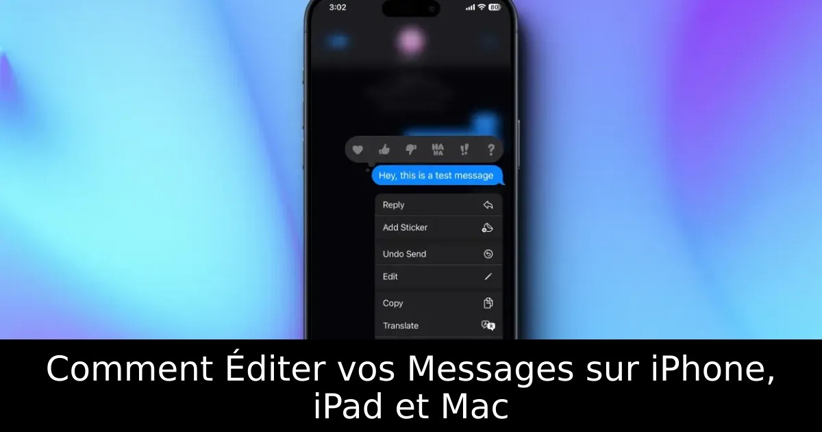 Comment Éditer vos Messages sur iPhone, iPad et Mac