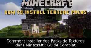 Comment Installer des Packs de Textures dans Minecraft : Guide Complet