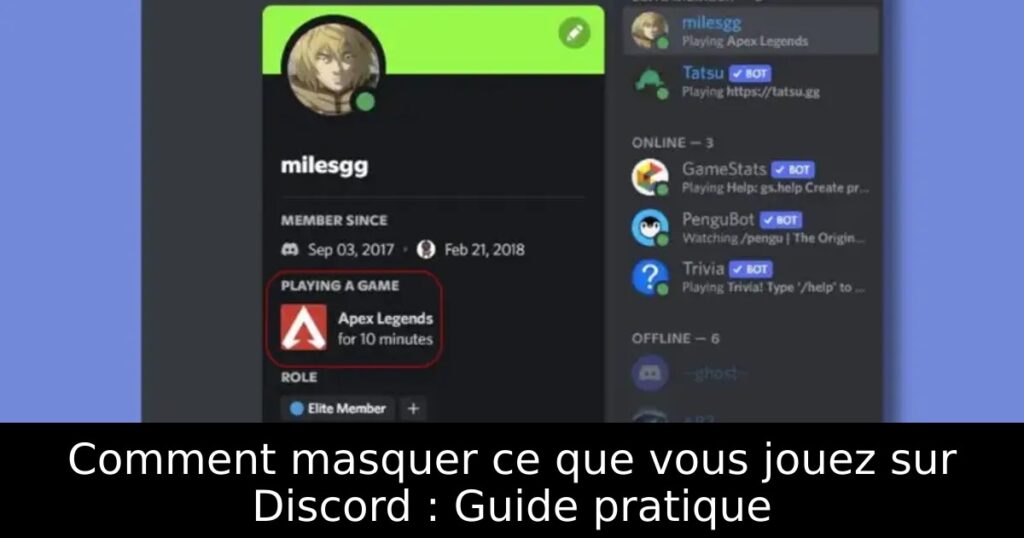 Comment masquer ce que vous jouez sur Discord : Guide pratique
