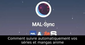 Comment suivre automatiquement vos séries et mangas anime