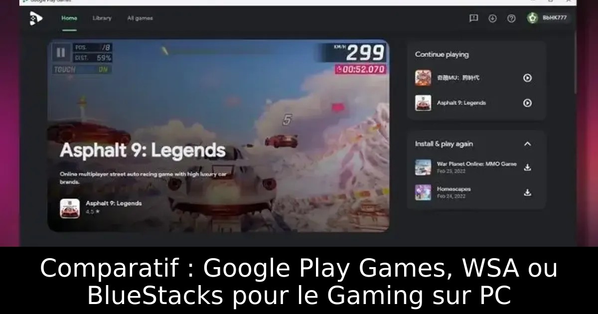 Comparatif : Google Play Games, WSA ou BlueStacks pour le Gaming sur PC