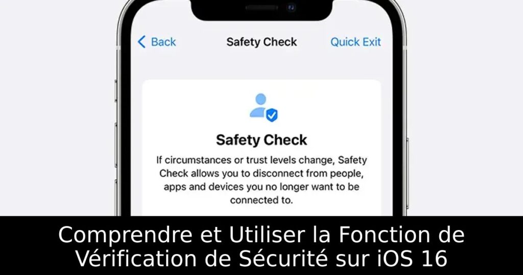 Comprendre et Utiliser la Fonction de Vérification de Sécurité sur iOS 16