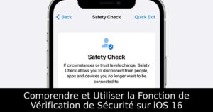 Comprendre et Utiliser la Fonction de Vérification de Sécurité sur iOS 16