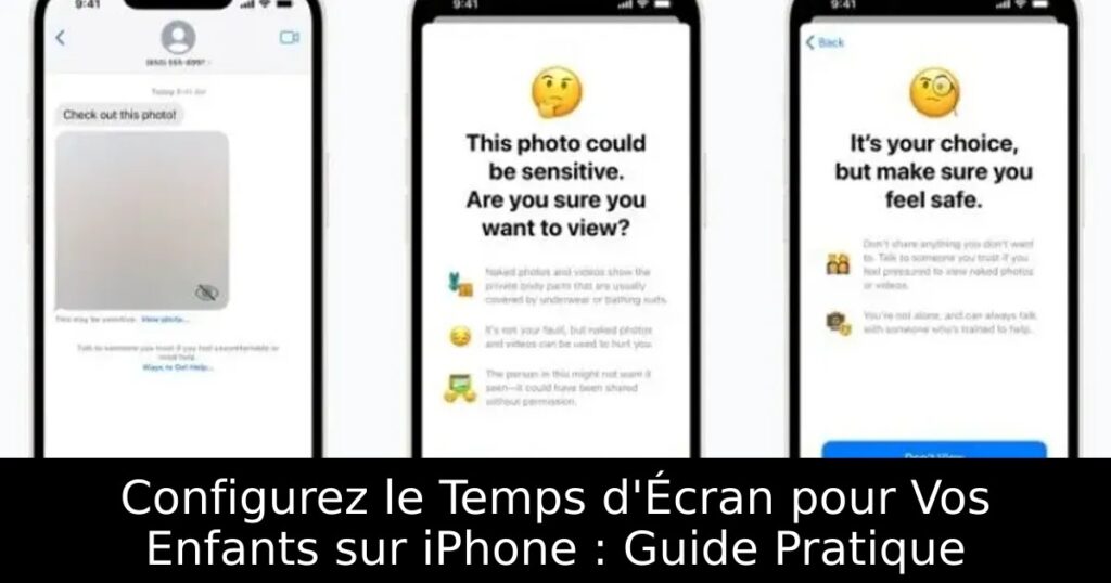 Configurez le Temps d&rsquo;Écran pour Vos Enfants sur iPhone : Guide Pratique