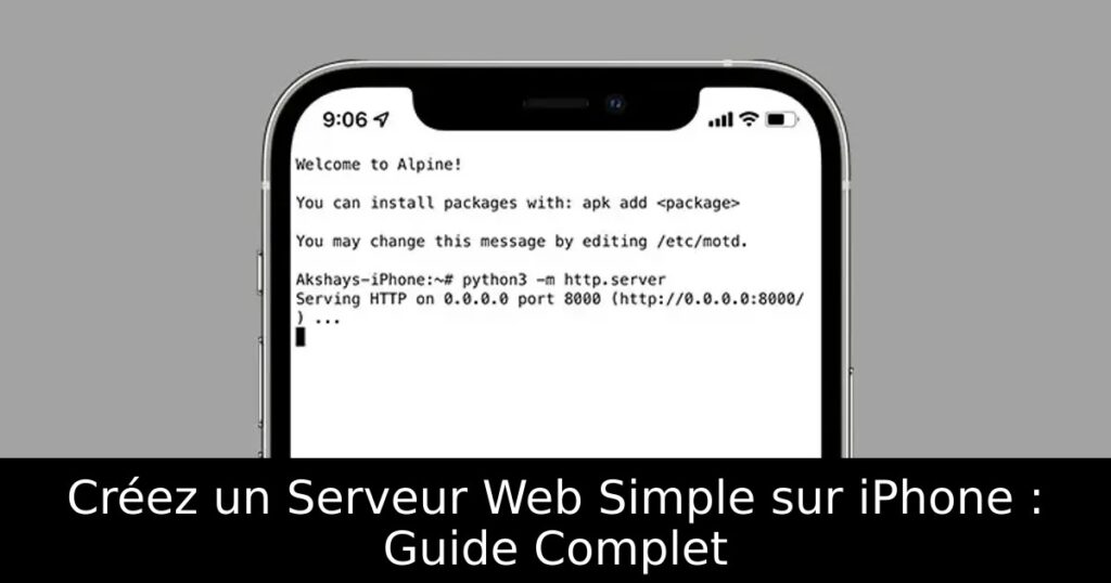 Créez un Serveur Web Simple sur iPhone : Guide Complet