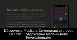 Découverte Musicale Communautaire avec Lishash : L&rsquo;Application Made-in-India Revolutionnaire