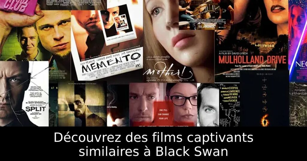 Découvrez des films captivants similaires à Black Swan