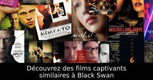 Découvrez des films captivants similaires à Black Swan