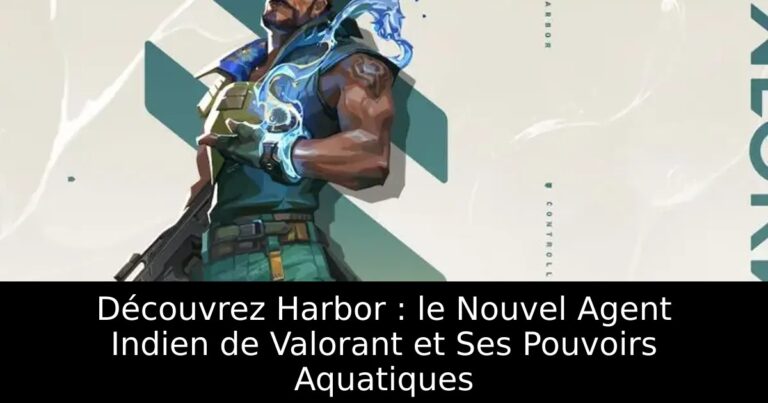 Découvrez Harbor : le Nouvel Agent Indien de Valorant et Ses Pouvoirs Aquatiques