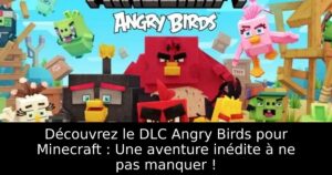 Découvrez le DLC Angry Birds pour Minecraft : Une aventure inédite à ne pas manquer !