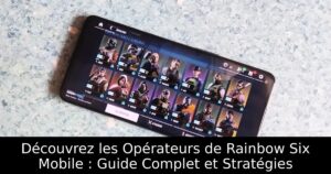 Découvrez les Opérateurs de Rainbow Six Mobile : Guide Complet et Stratégies