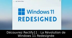 Découvrez Rectify11 : La Révolution de Windows 11 Redesignée