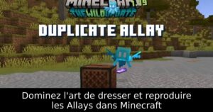 Dominez l&rsquo;art de dresser et reproduire les Allays dans Minecraft