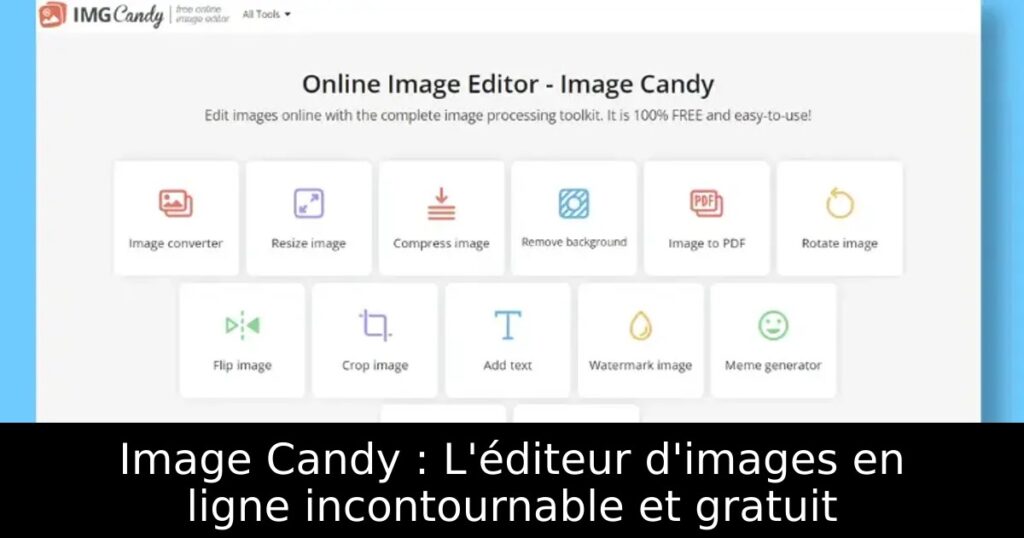 Image Candy : L&rsquo;éditeur d&rsquo;images en ligne incontournable et gratuit