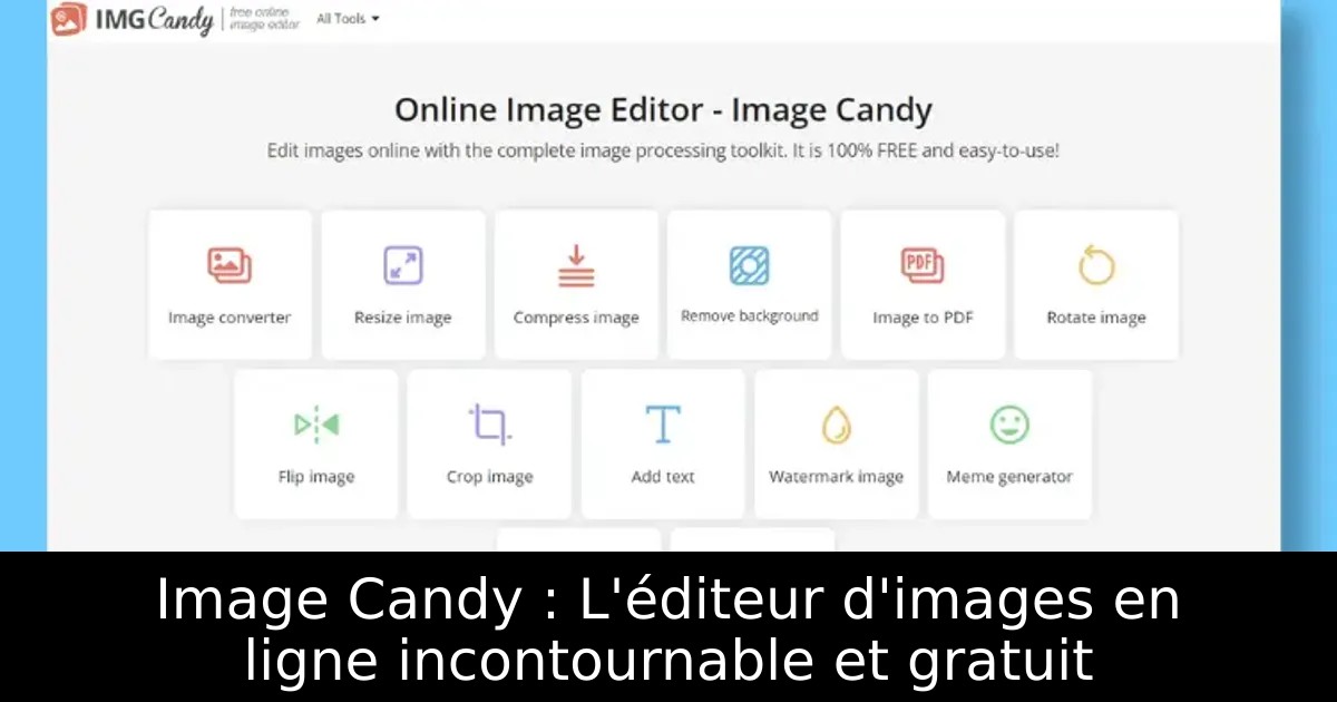 Image Candy : L&rsquo;éditeur d&rsquo;images en ligne incontournable et gratuit