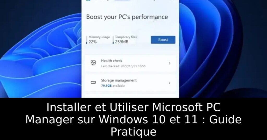 Installer et Utiliser Microsoft PC Manager sur Windows 10 et 11 : Guide Pratique