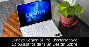 Lenovo Legion 5i Pro : Performance Éblouissante dans un Design Sobre