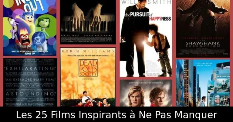 Les 25 Films Inspirants à Ne Pas Manquer