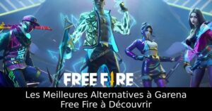 Les Meilleures Alternatives à Garena Free Fire à Découvrir