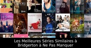 Les Meilleures Séries Similaires à Bridgerton à Ne Pas Manquer