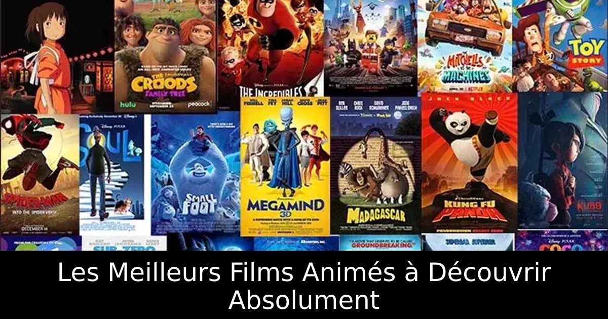 Les Meilleurs Films Animés à Découvrir Absolument