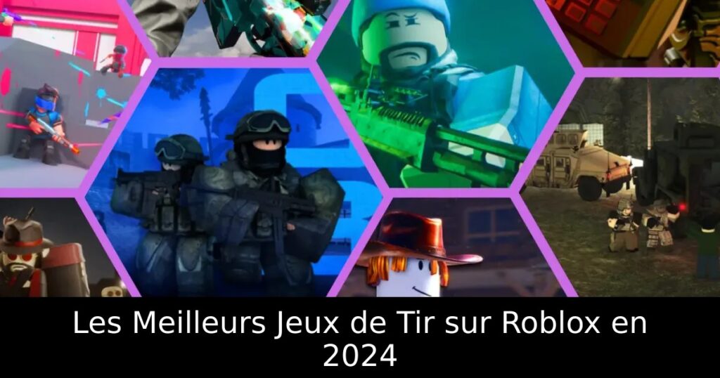 Les Meilleurs Jeux de Tir sur Roblox en 2024