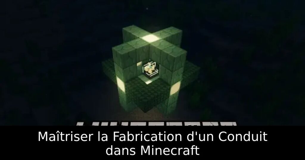 Maîtriser la Fabrication d&rsquo;un Conduit dans Minecraft