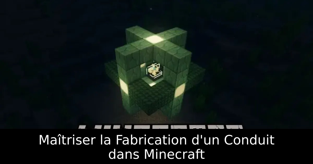 Maîtriser la Fabrication d&rsquo;un Conduit dans Minecraft