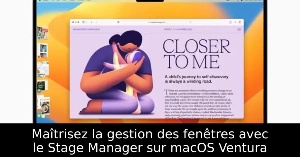 Maîtrisez la gestion des fenêtres avec le Stage Manager sur macOS Ventura