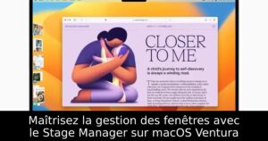 Maîtrisez la gestion des fenêtres avec le Stage Manager sur macOS Ventura
