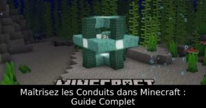 Maîtrisez les Conduits dans Minecraft : Guide Complet
