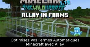 Optimisez Vos Fermes Automatiques Minecraft avec Allay