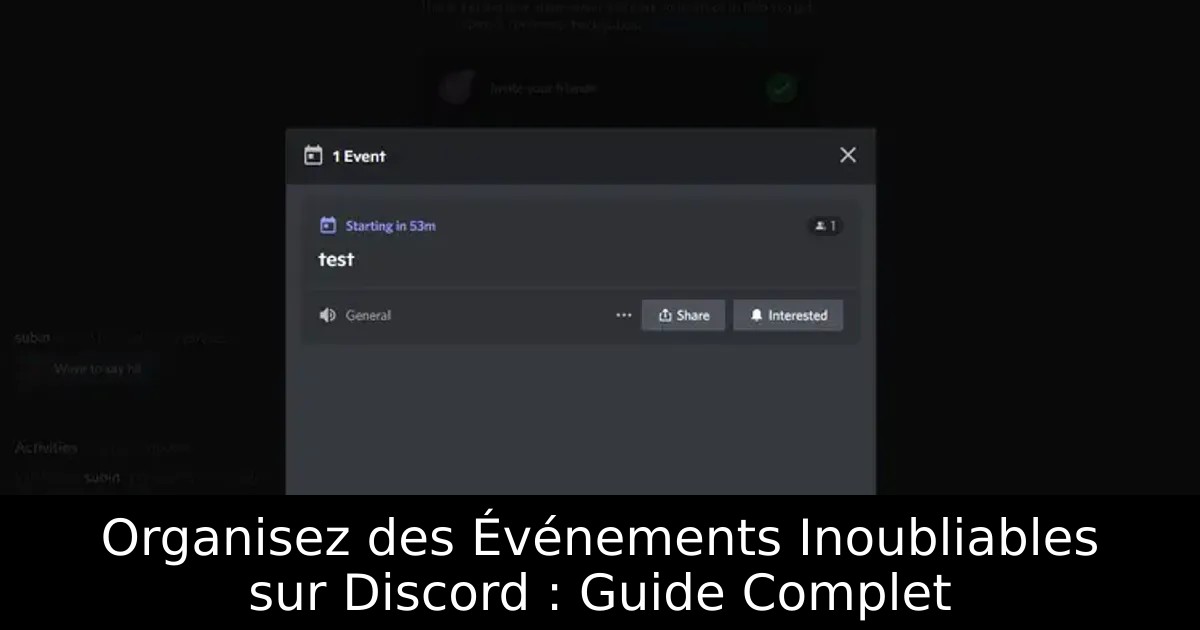 Organisez des Événements Inoubliables sur Discord : Guide Complet