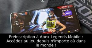 Préinscription à Apex Legends Mobile : Accédez au jeu depuis n&rsquo;importe où dans le monde !