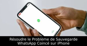 Résoudre le Problème de Sauvegarde WhatsApp Coincé sur iPhone