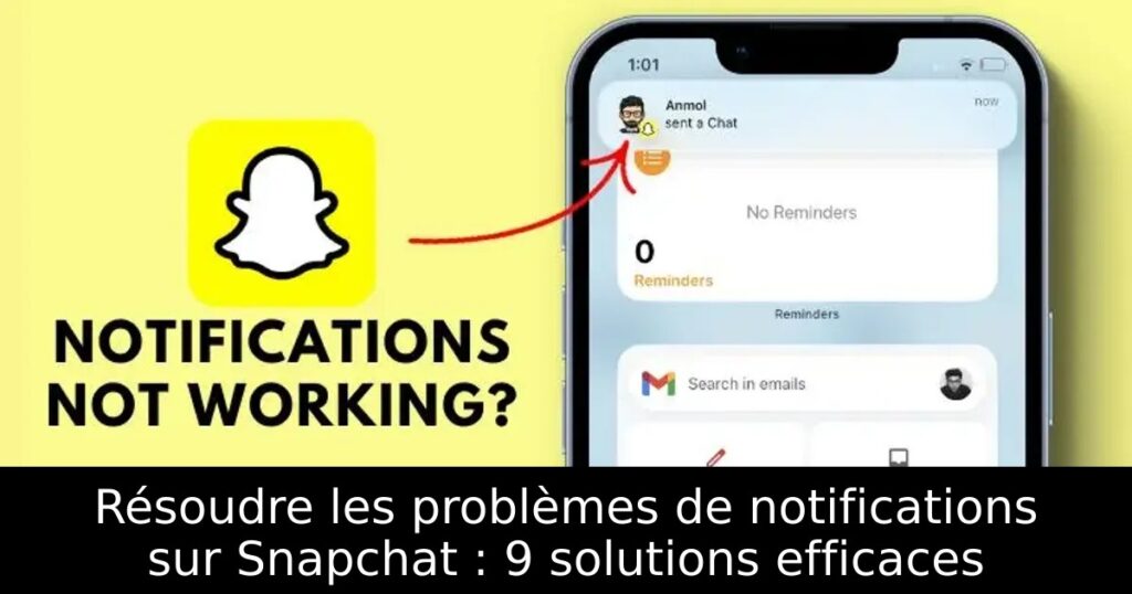 Résoudre les problèmes de notifications sur Snapchat : 9 solutions efficaces