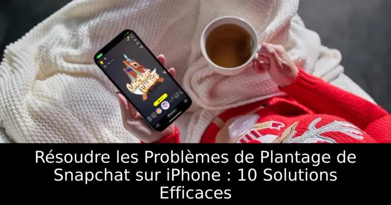 Résoudre les Problèmes de Plantage de Snapchat sur iPhone : 10 Solutions Efficaces