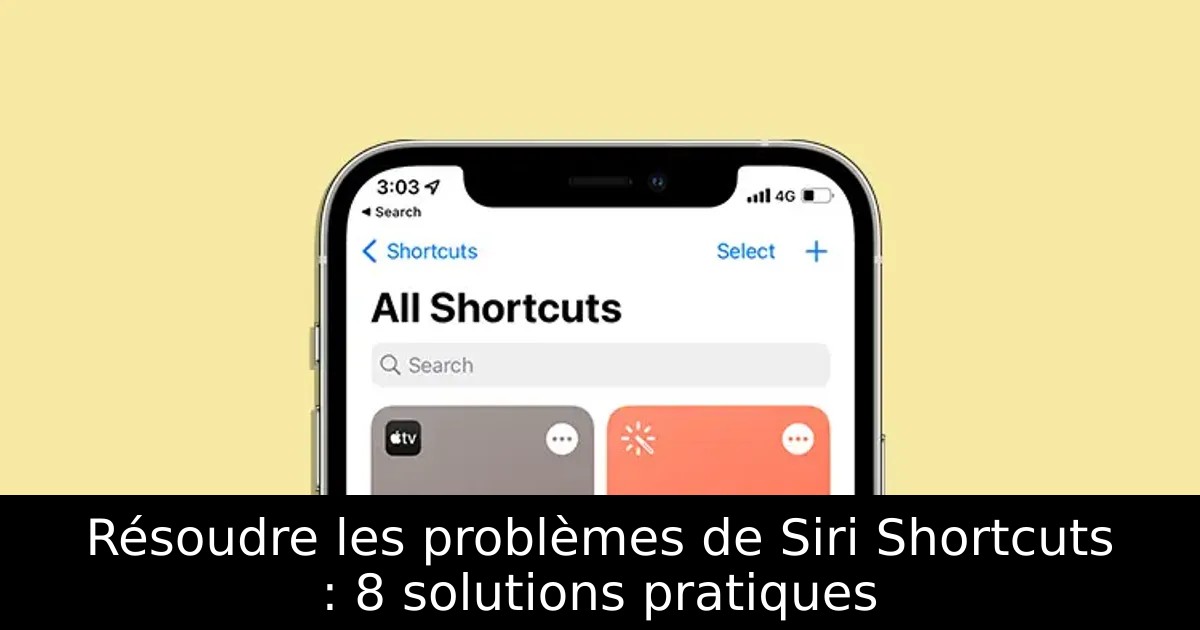 Résoudre les problèmes de Siri Shortcuts : 8 solutions pratiques