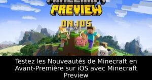 Testez les Nouveautés de Minecraft en Avant-Première sur iOS avec Minecraft Preview