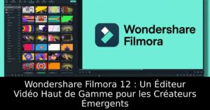Wondershare Filmora 12 : Un Éditeur Vidéo Haut de Gamme pour les Créateurs Émergents