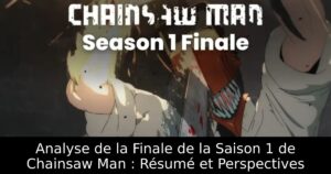 Analyse de la Finale de la Saison 1 de Chainsaw Man : Résumé et Perspectives