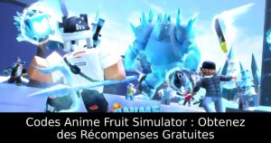 Codes Anime Fruit Simulator : Obtenez des Récompenses Gratuites