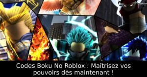 Codes Boku No Roblox : Maîtrisez vos pouvoirs dès maintenant !