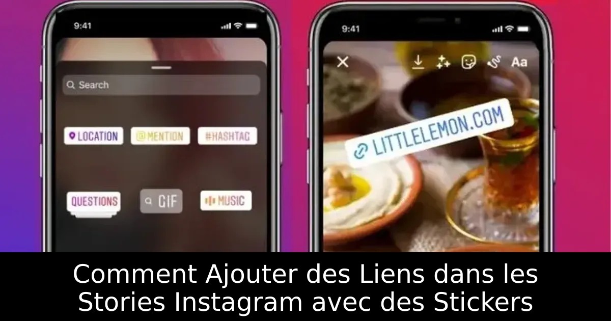 Comment Ajouter des Liens dans les Stories Instagram avec des Stickers