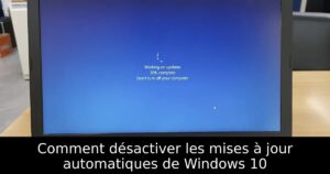 Comment désactiver les mises à jour automatiques de Windows 10