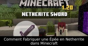 Comment Fabriquer une Épée en Netherrite dans Minecraft