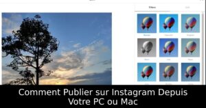 Comment Publier sur Instagram Depuis Votre PC ou Mac