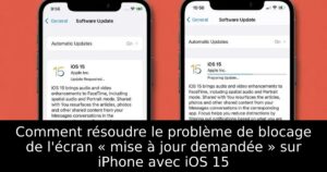 Comment résoudre le problème de blocage de l&rsquo;écran « mise à jour demandée » sur iPhone avec iOS 15