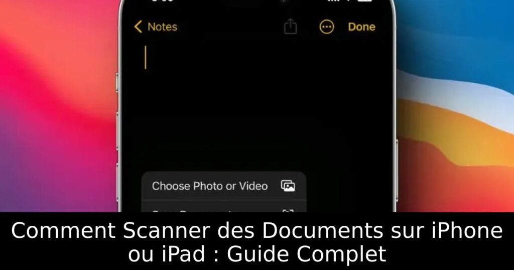 Comment Scanner des Documents sur iPhone ou iPad : Guide Complet