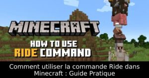Comment utiliser la commande Ride dans Minecraft : Guide Pratique